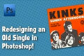 Resigning a Kinks 45 in Photoshop